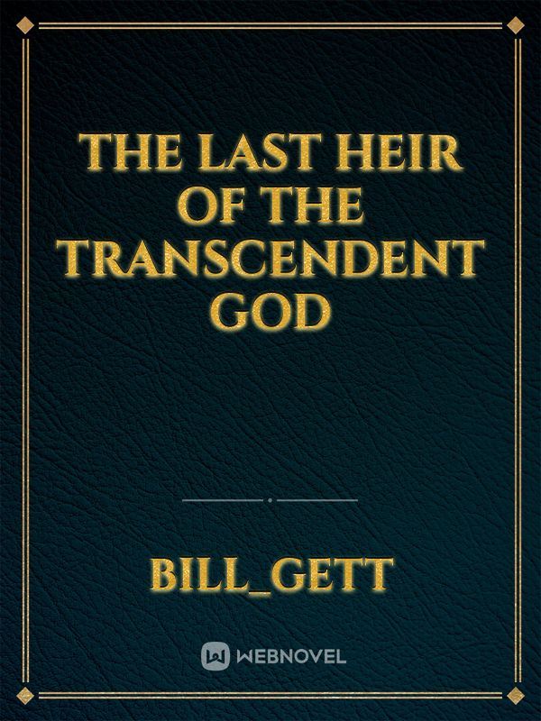 THE LAST HEIR OF THE TRANSCENDENT GOD icon