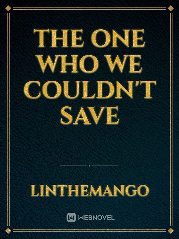 THE ONE WHO WE COULDN'T SAVE icon