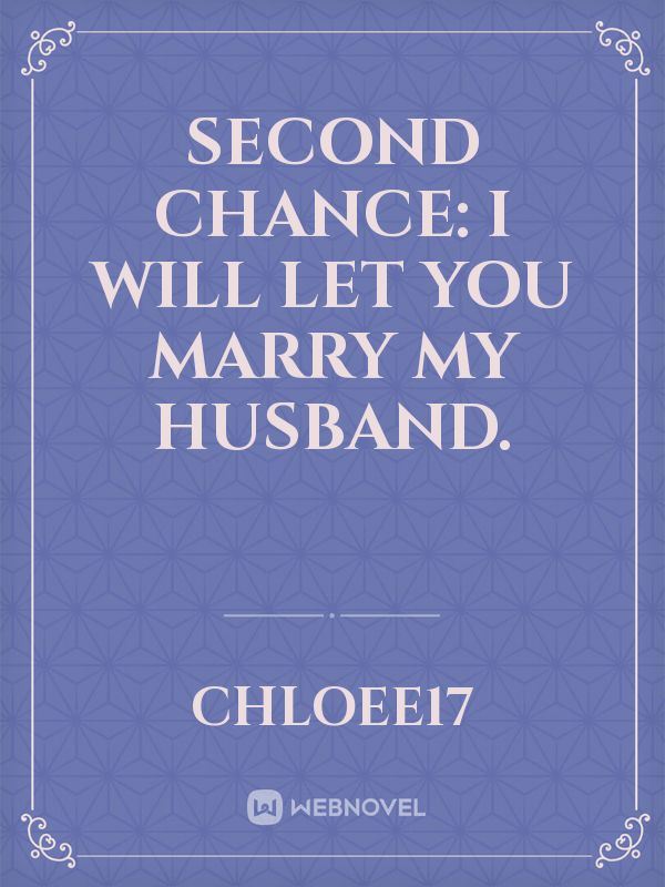 Second chance: I will let you marry my husband. icon