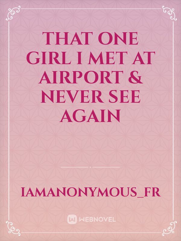 That One Girl I Met At Airport & Never See Again icon