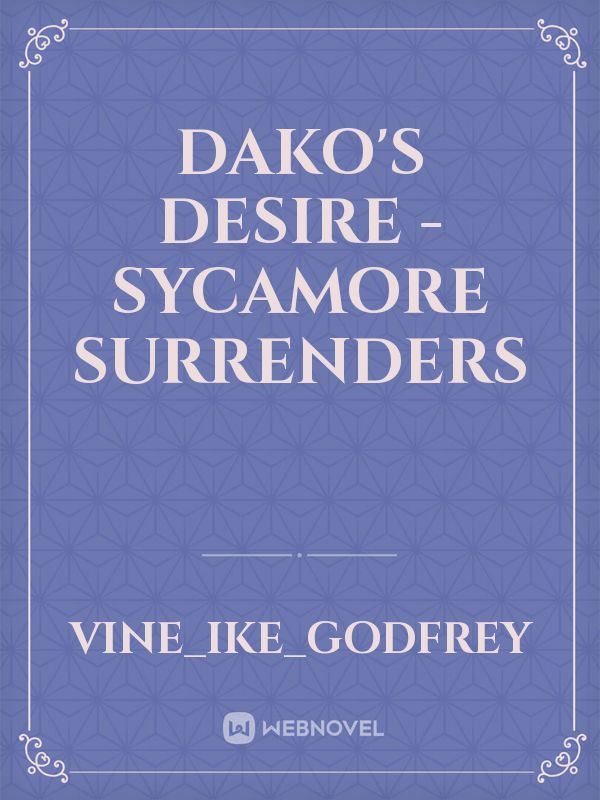 DAKO'S DESIRE - SYCAMORE SURRENDERS icon