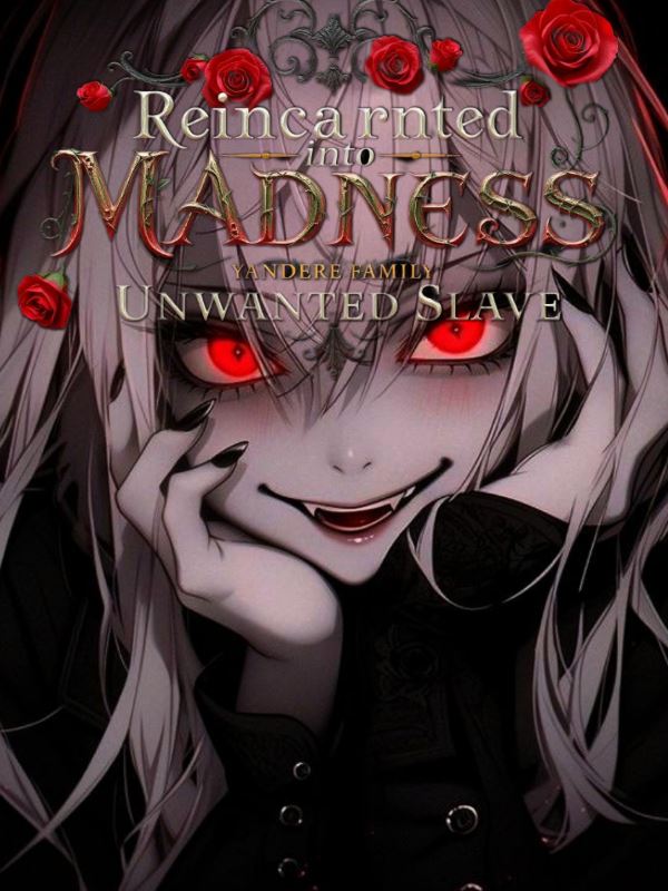 Reincarnated into Madness: Yandere Family's Unwanted Slave icon