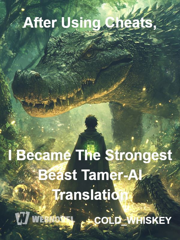 After Using Cheats, I Became The Strongest Beast Tamer-AI Translation icon