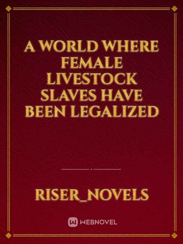 A world where female livestock slaves have been legalized icon