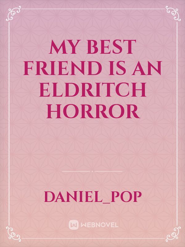 My best friend is an eldritch horror icon