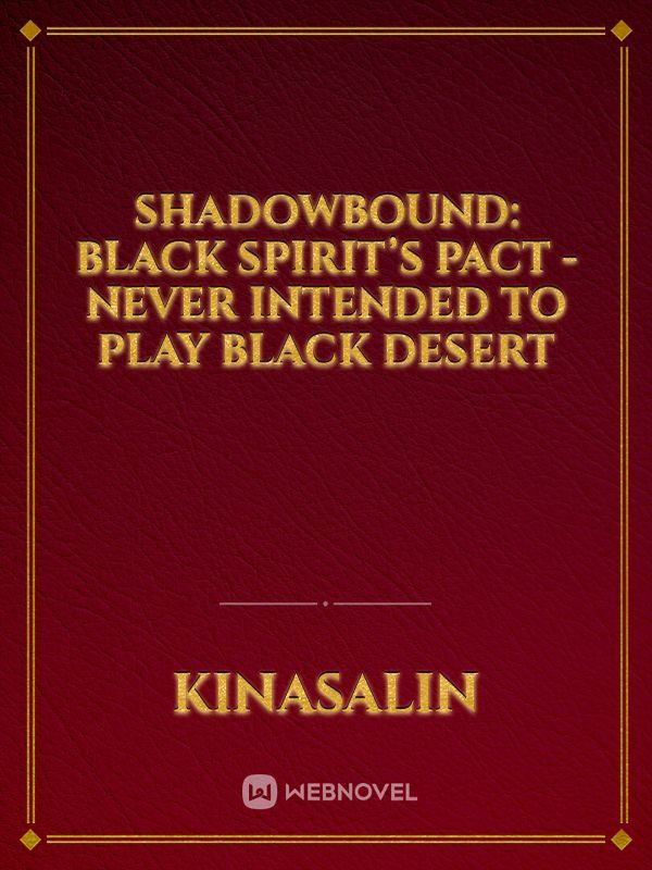 Shadowbound: Black Spirit’s Pact - never intended to play Black Desert icon