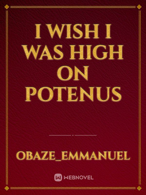 I wish I was high on potenus icon