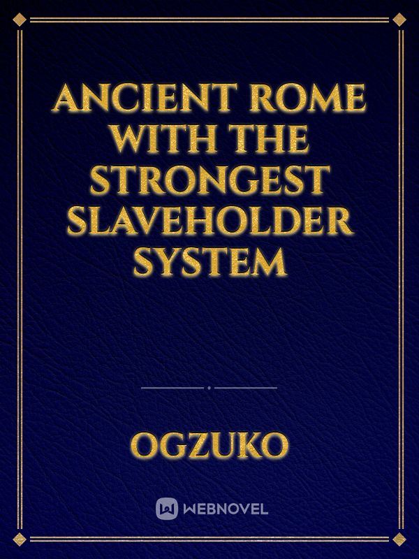Ancient Rome with the Strongest Slaveholder System icon