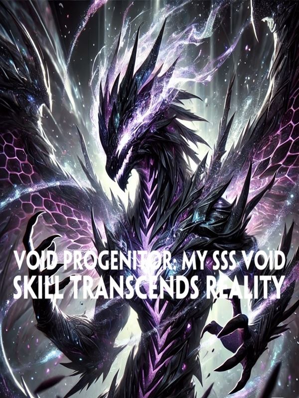 Void Progenitor: My SSS Void Skill Transcends Reality icon