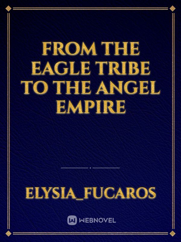 From the Eagle Tribe to the Angel Empire icon