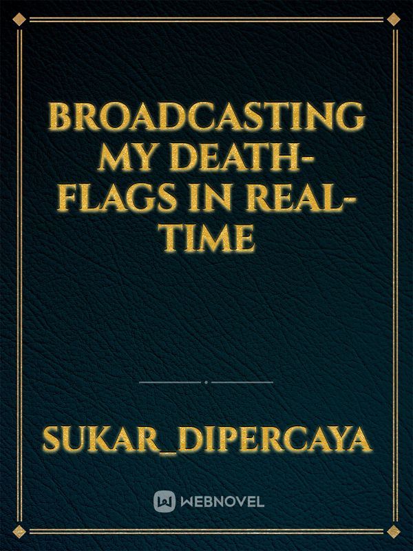 Broadcasting My Death-Flags in Real-Time icon