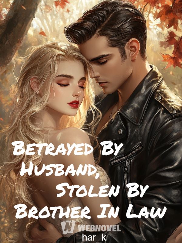 Betrayed By Husband, Stolen By Brother In Law icon