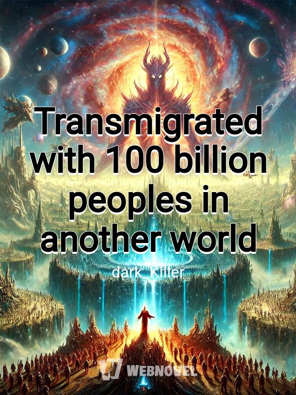 Transmigrated with 100 billion peoples in another world icon