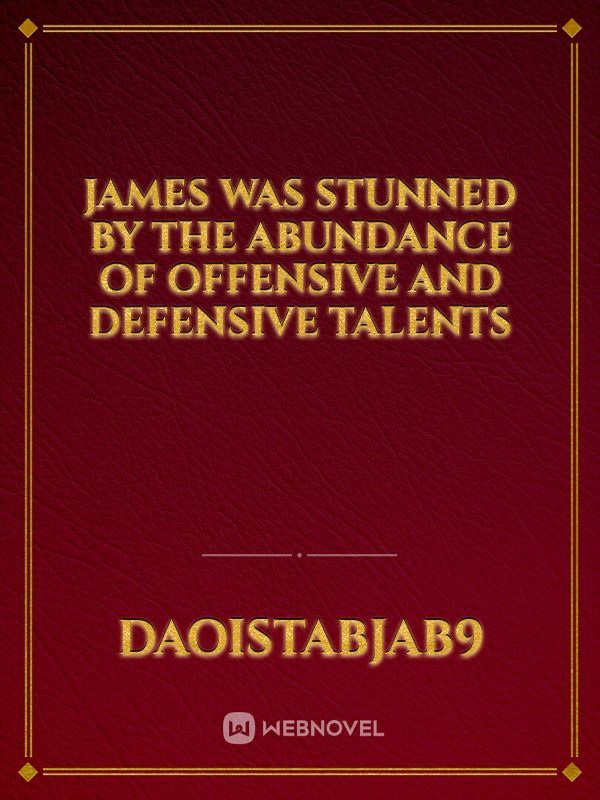 James was stunned by the abundance of offensive and defensive talents icon