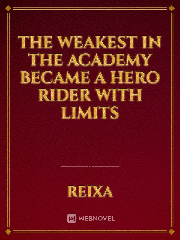 The Weakest in the Academy Became a Hero Rider with Limits icon