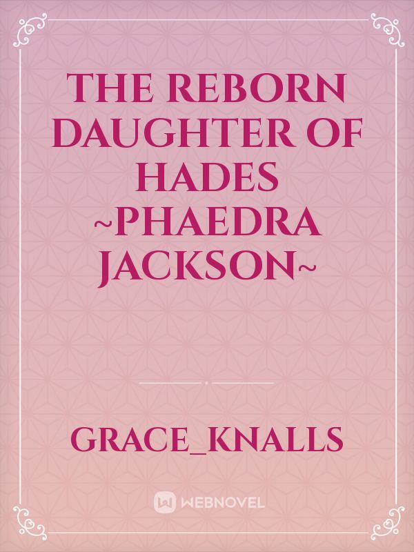 The Reborn Daughter of Hades ~Phaedra Jackson~ icon