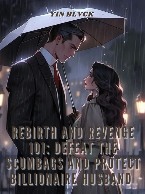 Rebirth & Revenge 101:Defeat The Scumbags, Protect Billionaire Husband icon