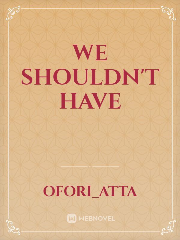 We shouldn't Have icon