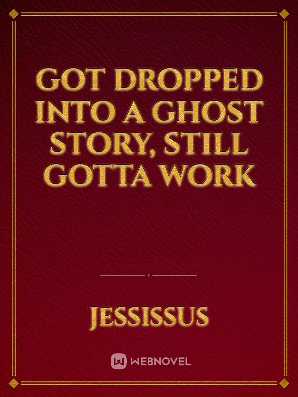 Got Dropped into a Ghost Story, Still Gotta Work 괴담에 떨어져도 출근을 해야 하는구나 icon