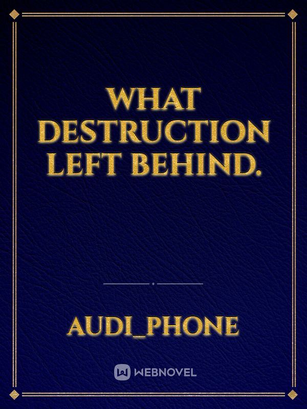 What Destruction Left Behind. icon