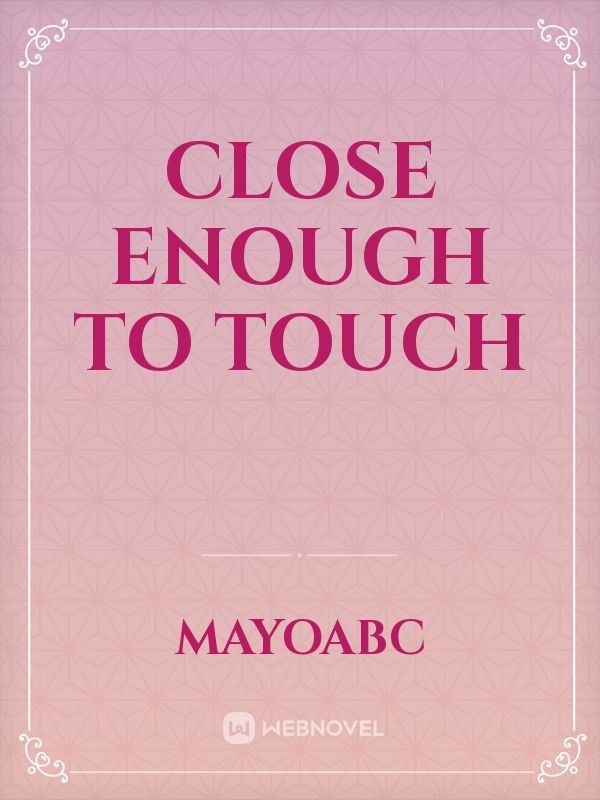 Close Enough to Touch icon