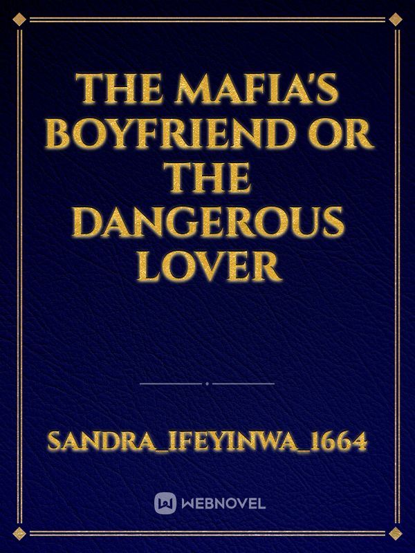 The Mafia's Boyfriend or The Dangerous Lover icon
