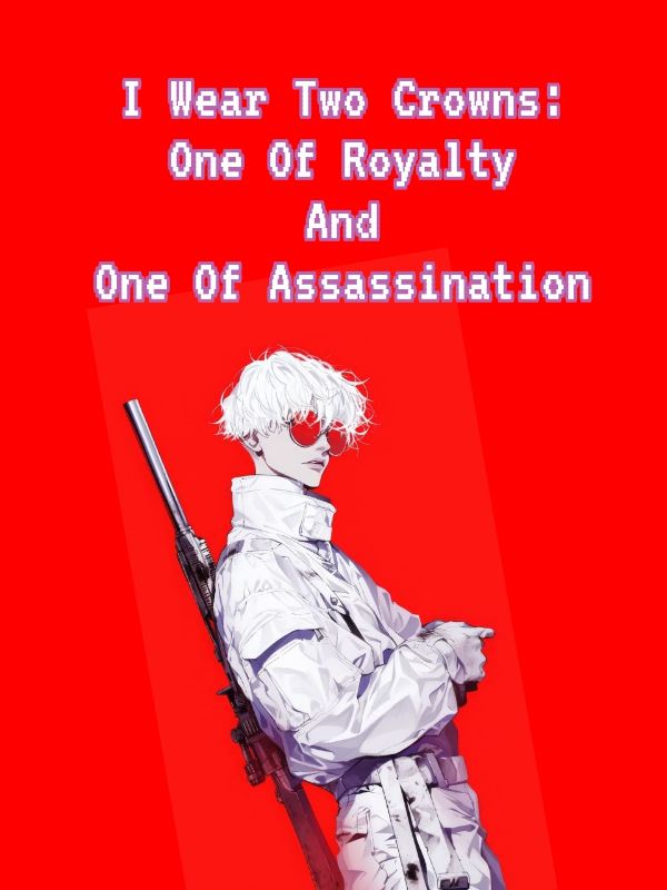 I Wear Two Crowns: One Of Royalty And One Of Assassination icon