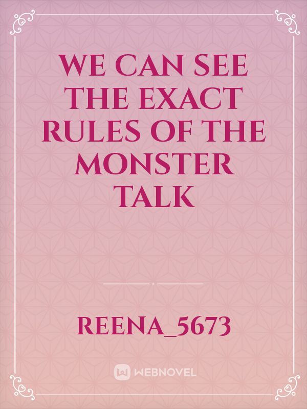 WE CAN SEE THE EXACT RULES OF THE MONSTER TALK icon