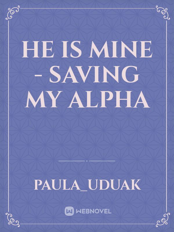 He is Mine - Saving my Alpha icon