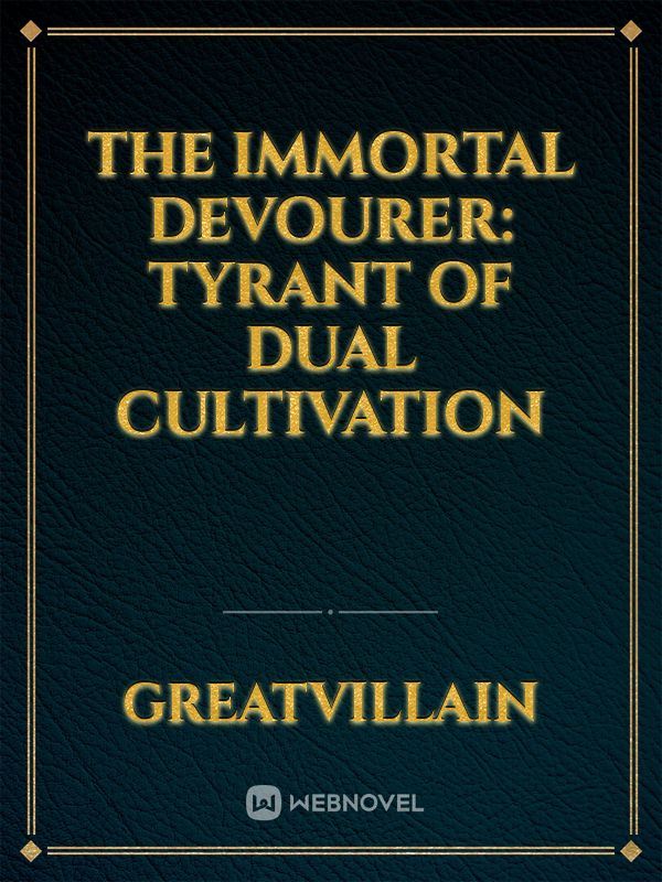 The Immortal Devourer: Tyrant of Dual Cultivation icon