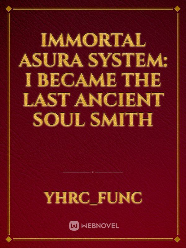 Immortal Asura System: I Became the Last Ancient Soul Smith icon