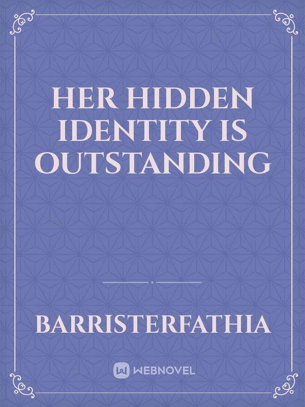 Her hidden identity is outstanding icon
