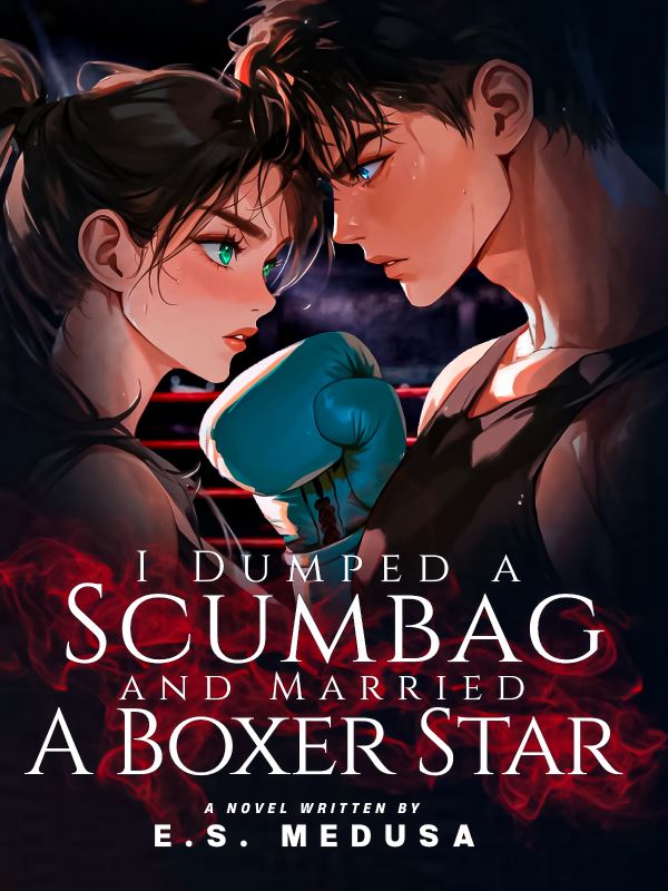 I Dumped a Scumbag and Married A Boxer Star icon