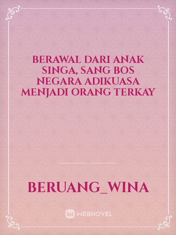 Berawal dari anak singa, sang bos negara adikuasa menjadi orang terkay icon