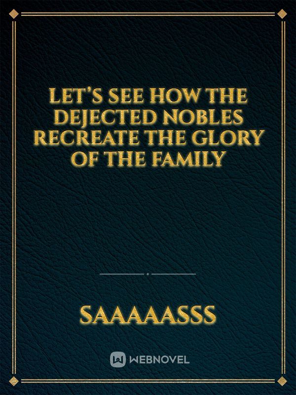 let’s see how the dejected nobles recreate the glory of the family icon