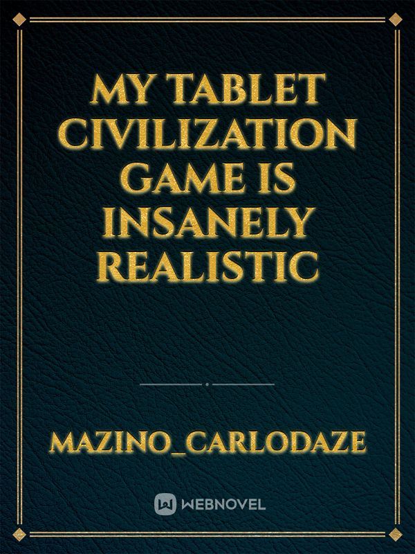 My tablet civilization game is insanely realistic icon