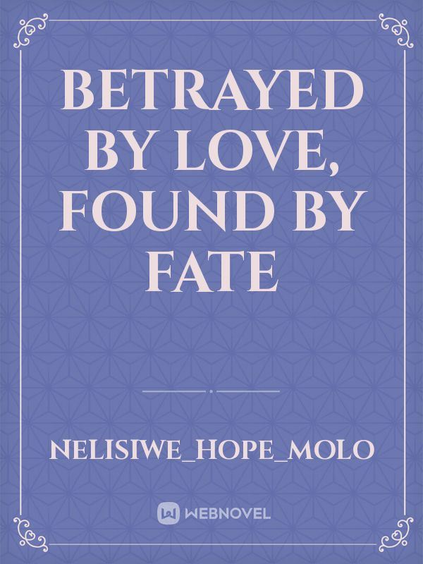 Betrayed by Love, Found by Fate icon