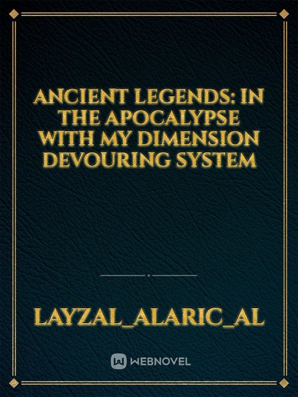 Ancient Legends: In the Apocalypse With My Dimension Devouring System icon