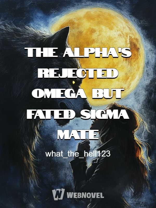 The Alpha's Rejected Omega but Fated Sigma Mate icon