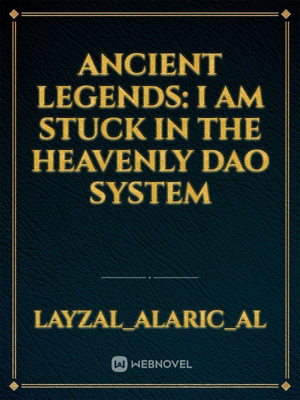 Ancient Legends: I Am Stuck in The Heavenly Dao System icon