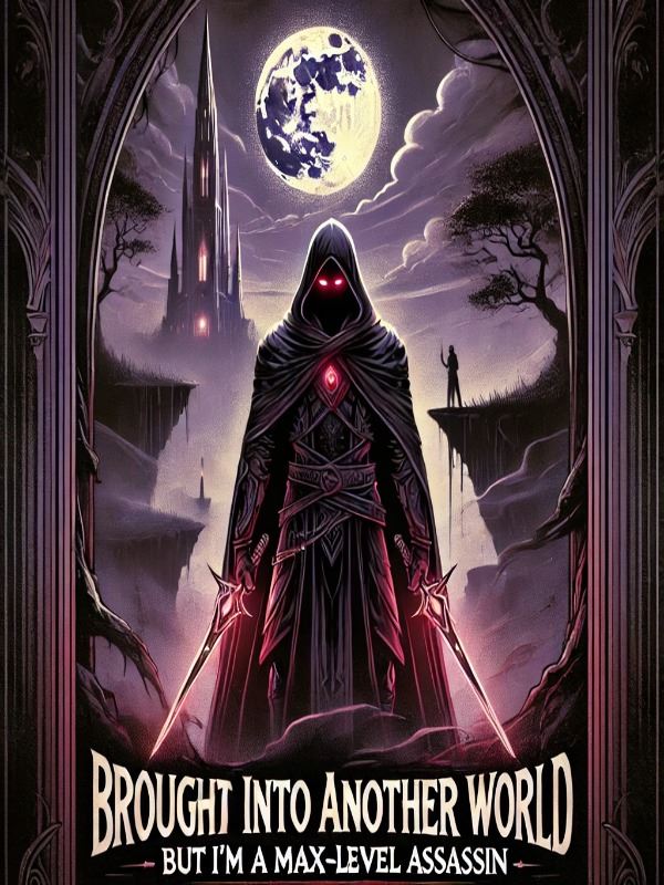 Brought Into Another World: But I’m a Max-Level Assassin. icon