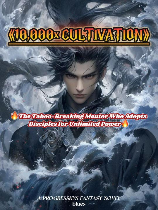 10,000x Cultivation: I Gain Power by Adopting Training Acolytes icon