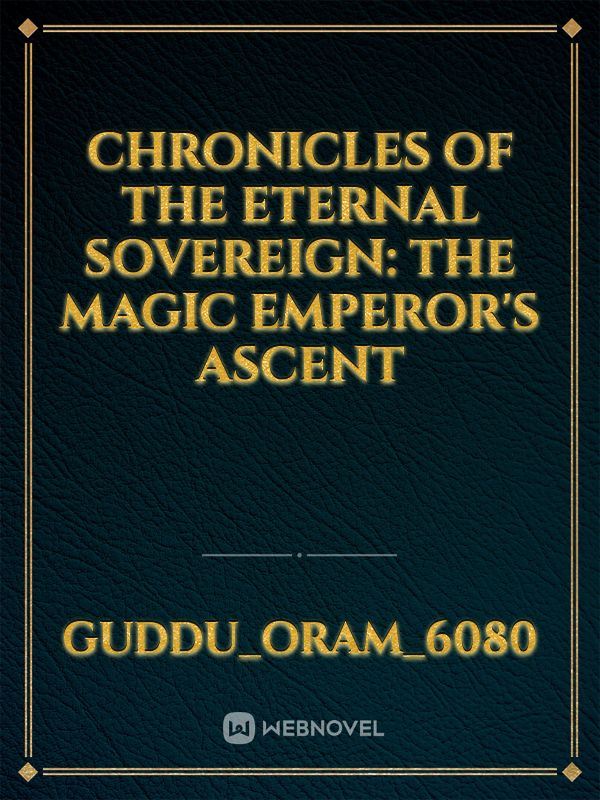 Chronicles of the Eternal Sovereign: The Magic Emperor's Ascent icon