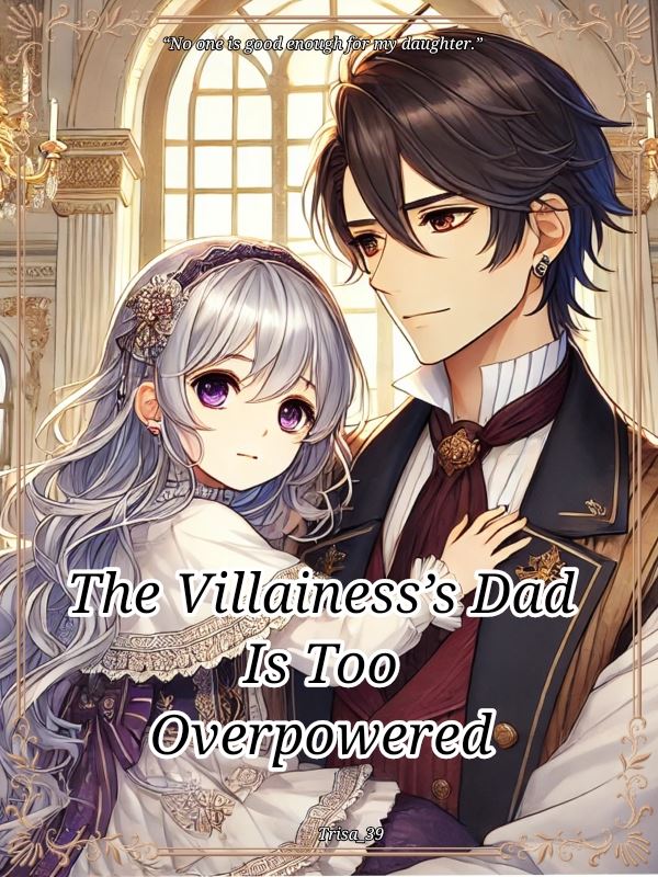 The Villainess’s Dad Is Too Overpowered icon