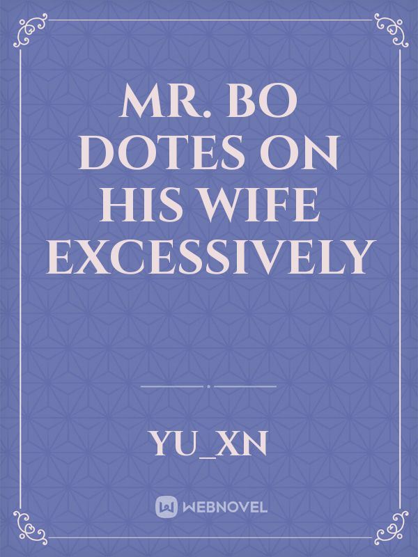 Mr. Bo dotes on his wife excessively icon