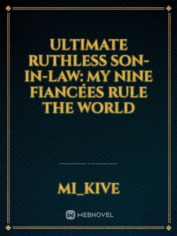 Ultimate Ruthless Son-in-Law: My Nine Fiancées Rule the World icon