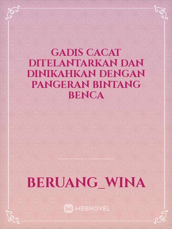 Gadis cacat ditelantarkan dan dinikahkan dengan pangeran bintang benca icon