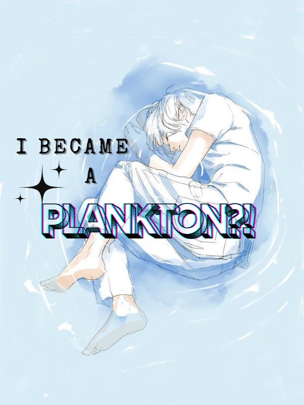 I Became A Plankton?! – Isekai By Mistake icon
