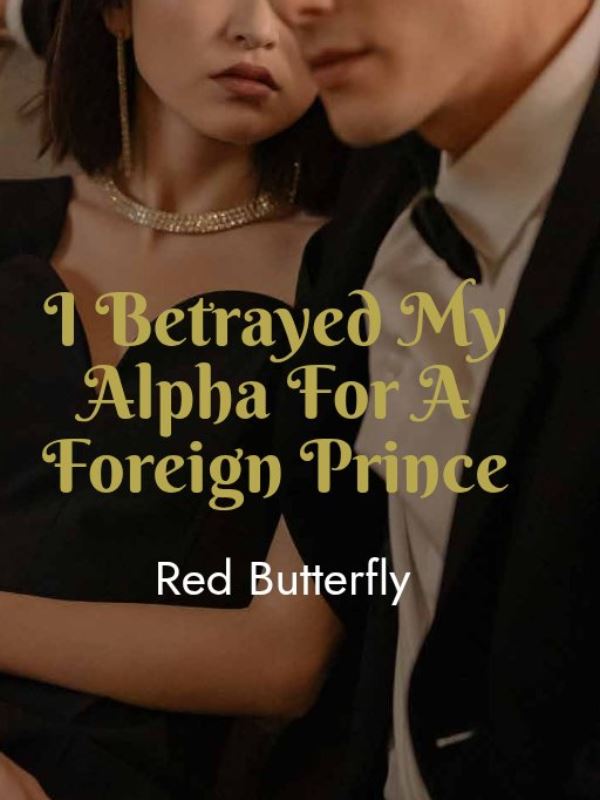 I Betrayed My Alpha For A Foreign Prince icon