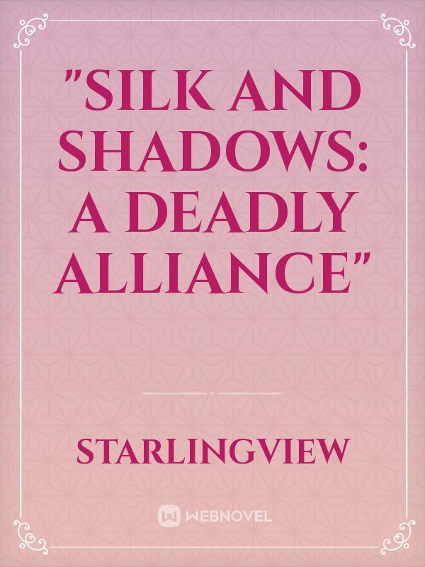 "Silk and Shadows: A Deadly Alliance" icon